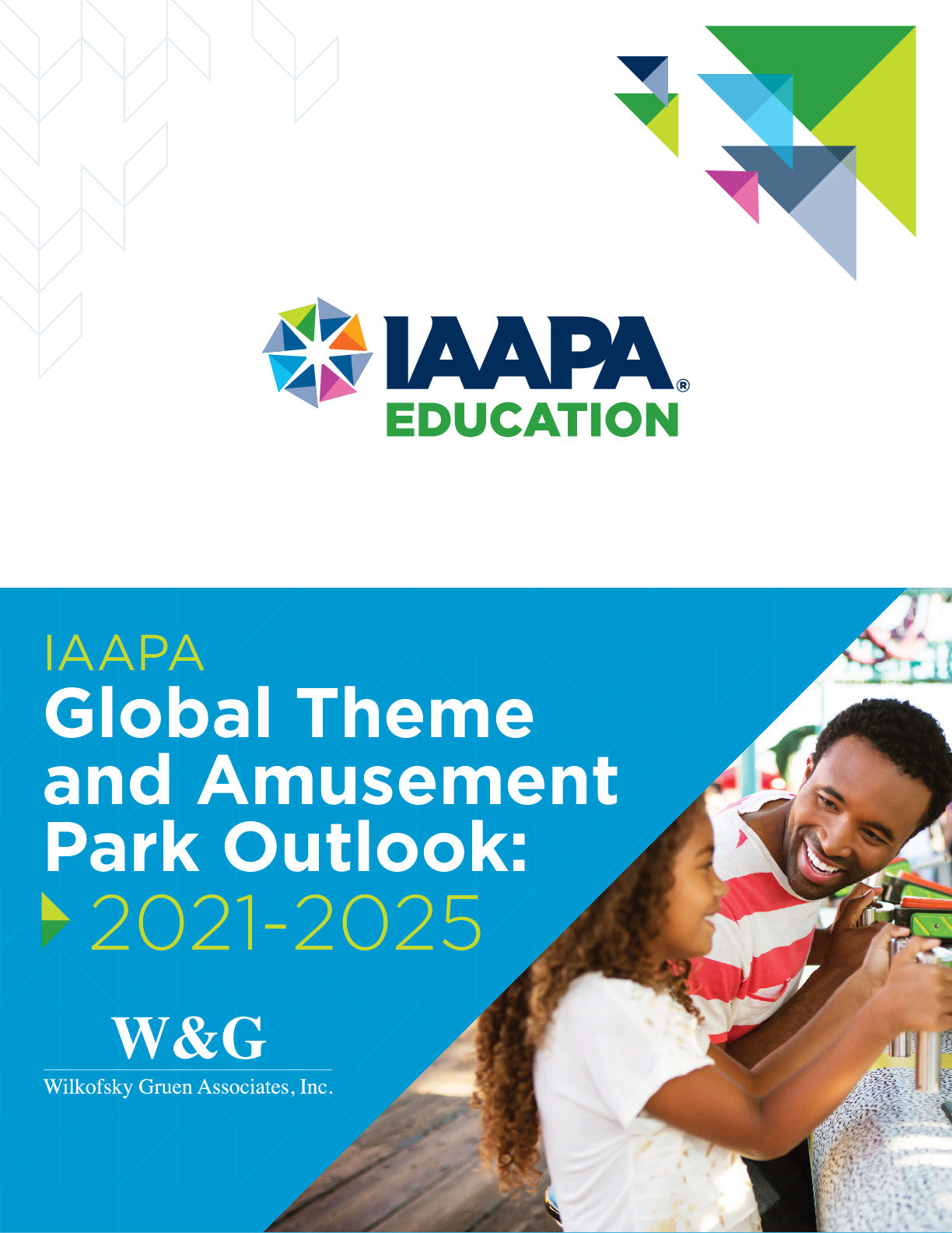 2021 - 2025 IAAPA Global Theme and Amusement Park Outlook Report