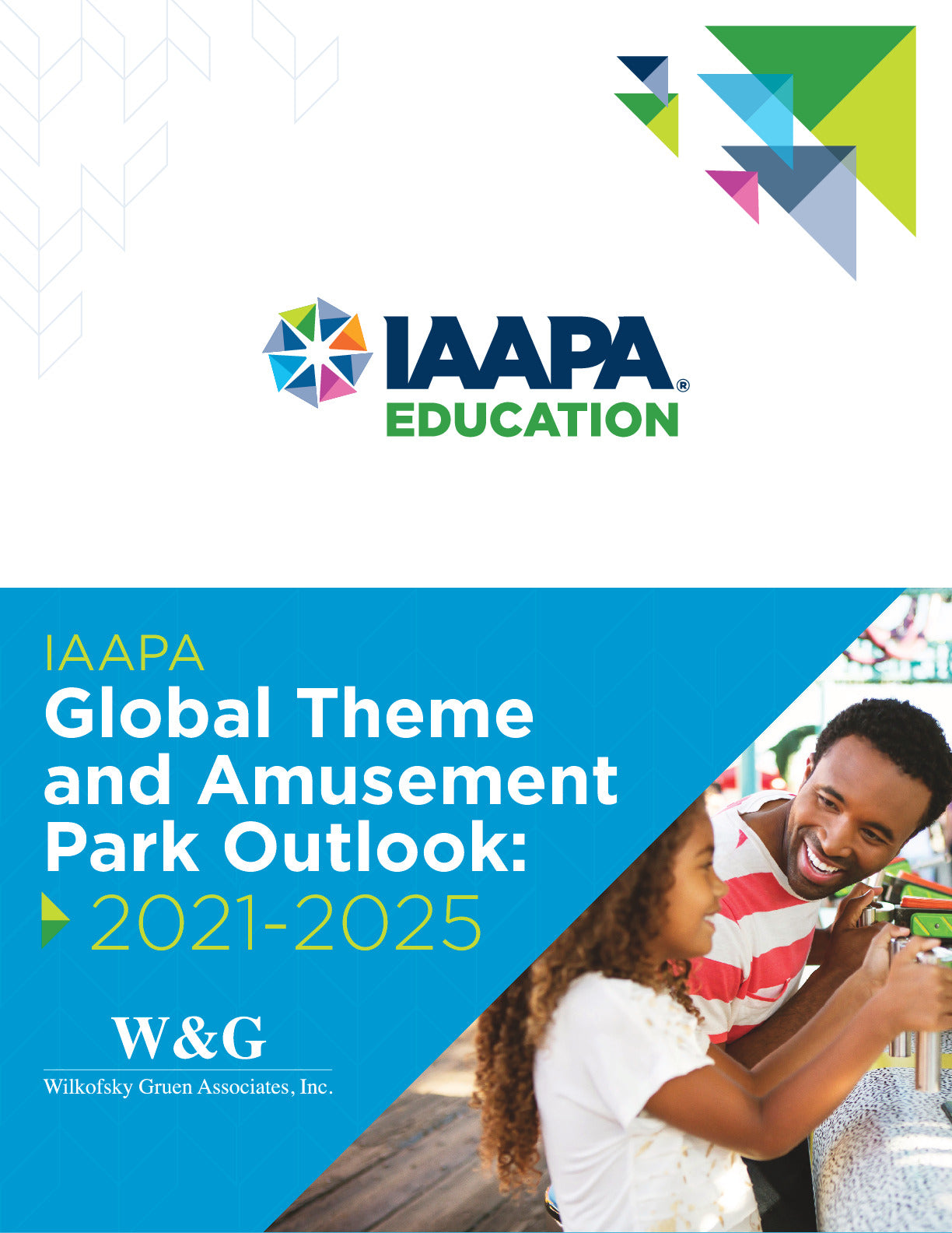 2021 - 2025 IAAPA Global Theme and Amusement Park Outlook Report